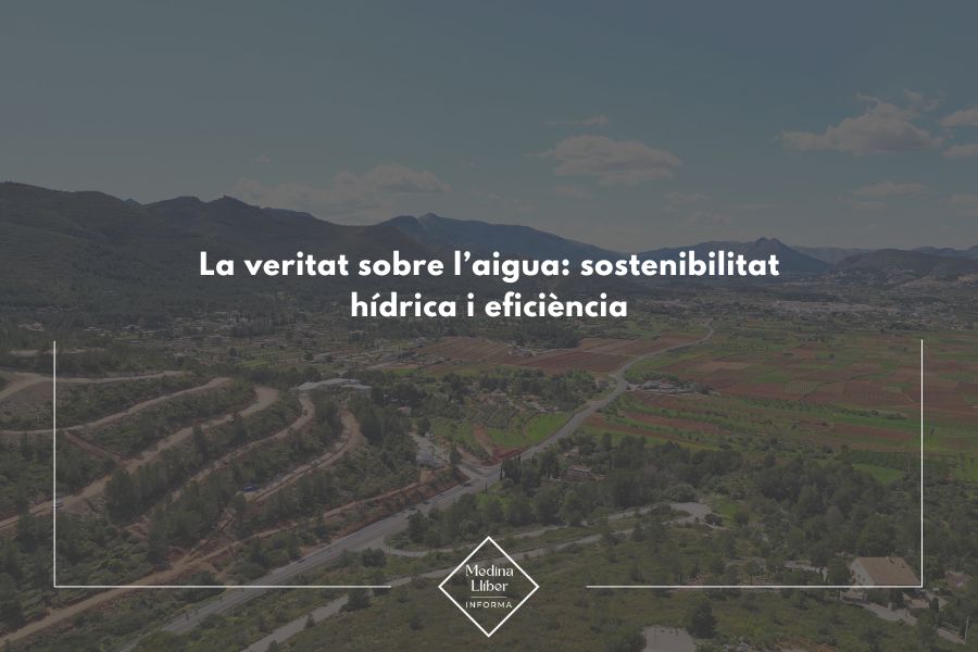 La veritat sobre l’aigua: sostenibilitat hídrica i eficiència